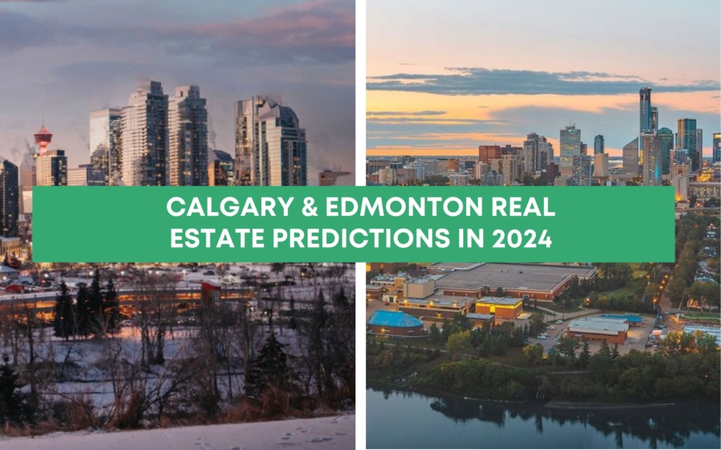 Calgary and Edmonton Real Estate Predictions 2024