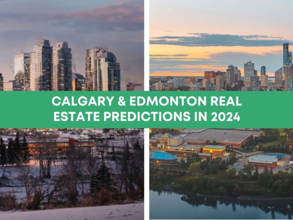 Calgary and Edmonton Real Estate Predictions 2024