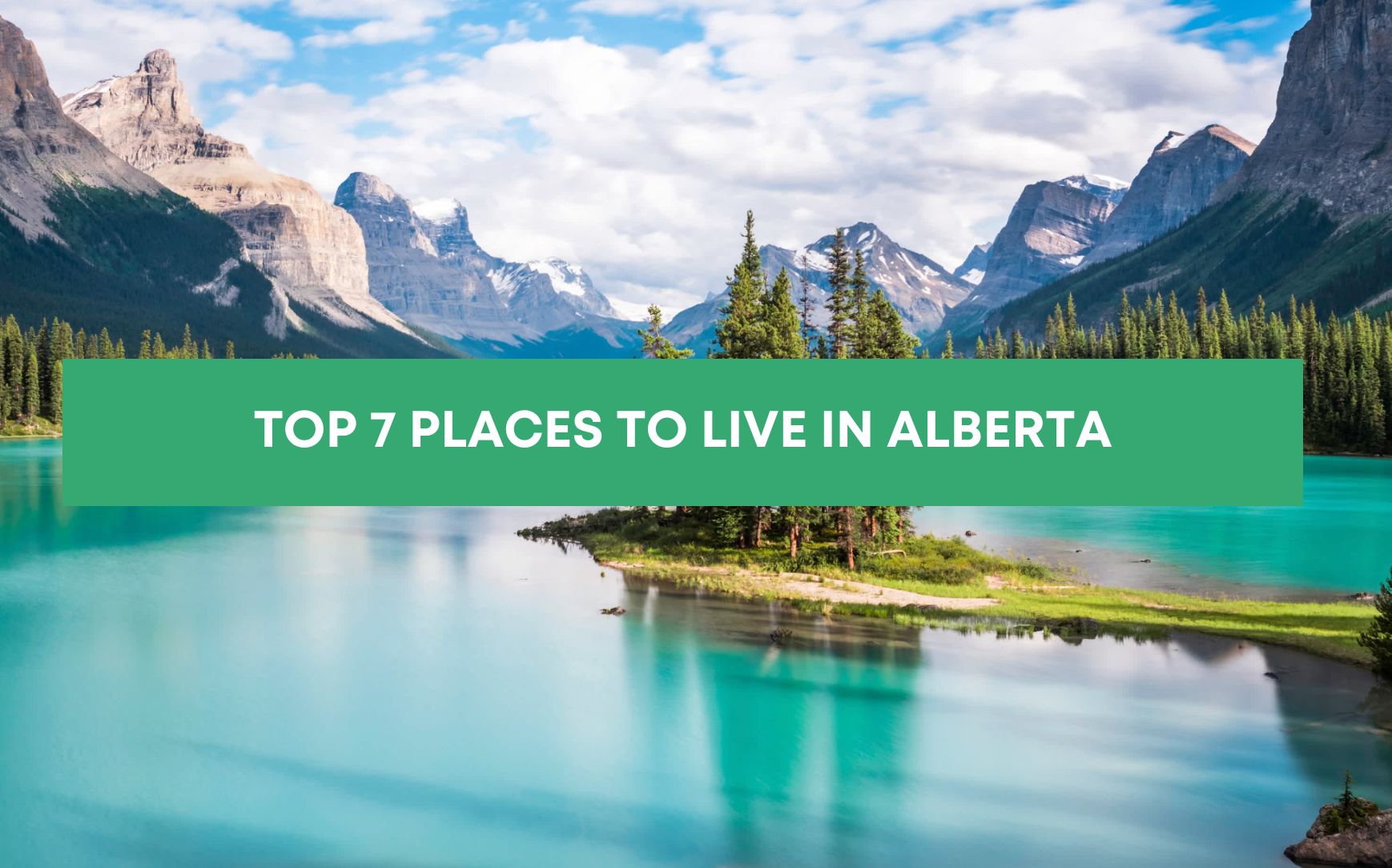 Top 7 Places to Live in Alberta 2024