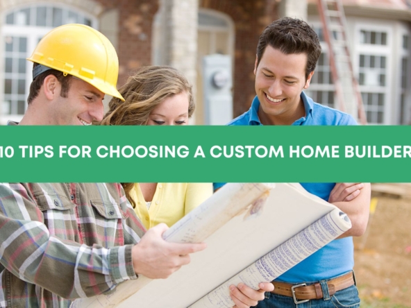 choosing a custom home builder