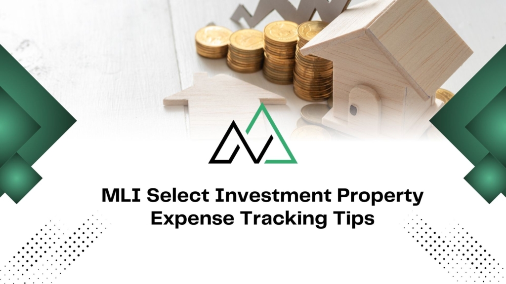 MLI Select investment property expense tracking tips graphic with house models and coins for financial planning.
