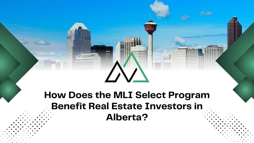 MLI Select Benefits for Alberta Real Estate Investors