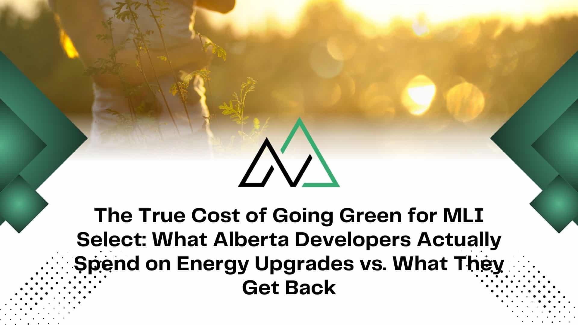 green certification cost multi-family MLI Select Alberta ROI New Homes for sale in Alberta