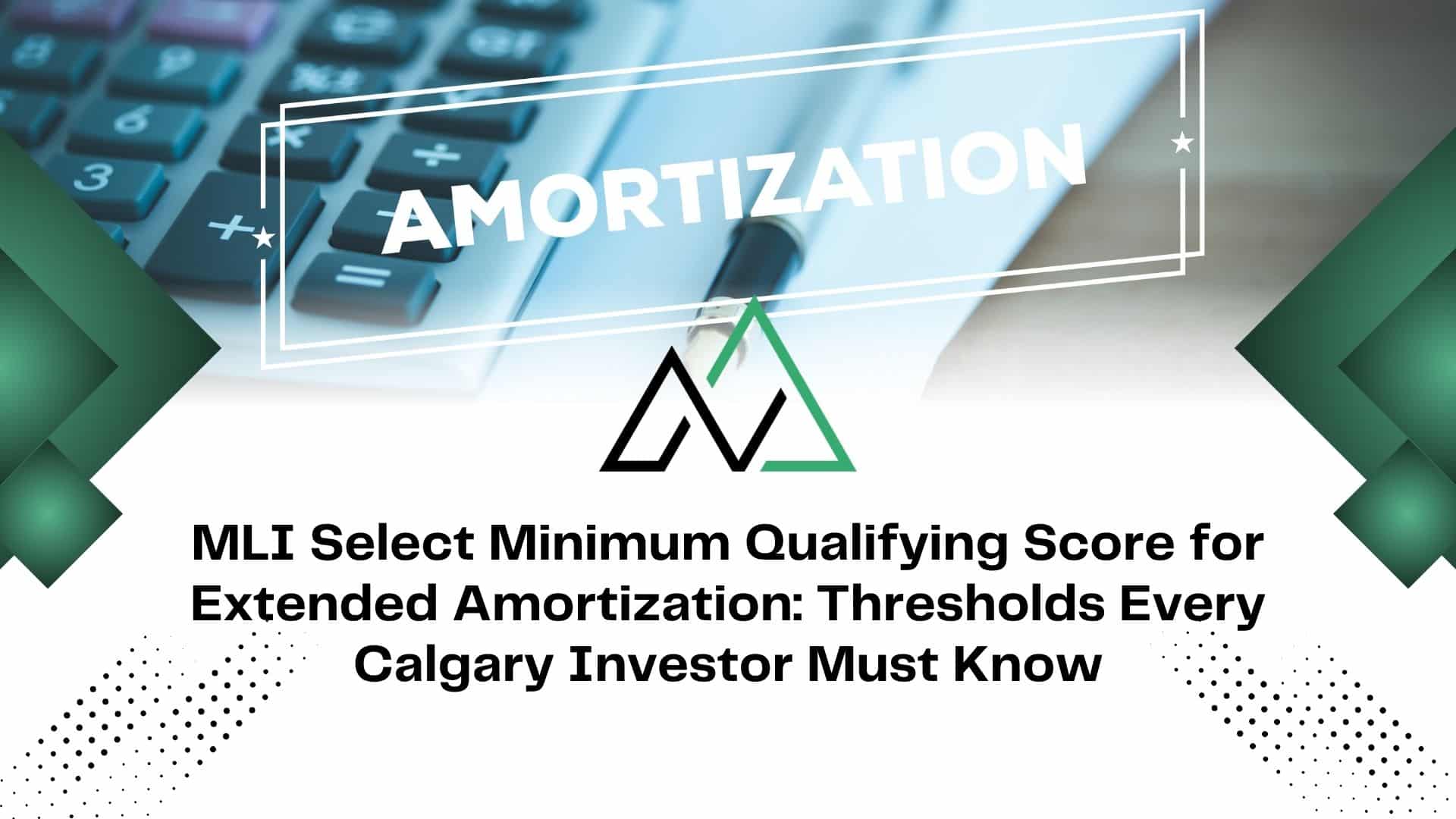 MLI Select minimum qualifying score for extended amortization New Homes for sale in Alberta